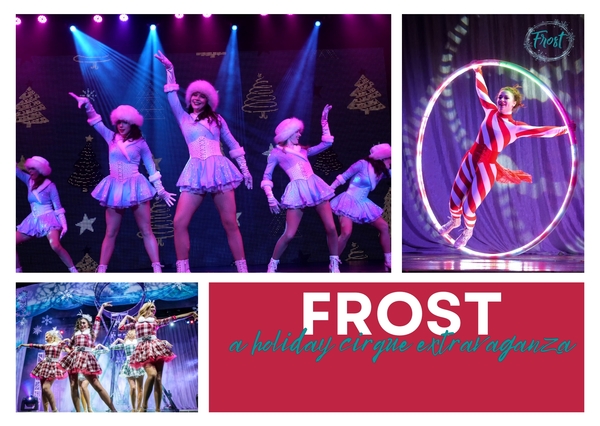 Frost - A Holiday Cirque Extravaganza 