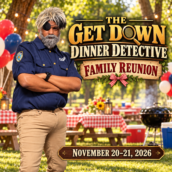 The Get Down Dinner Detective - Family Reunion