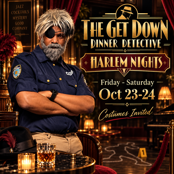 The Get Down Dinner Detective - Harlem Nights