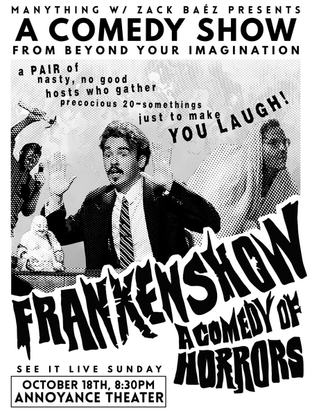 Manything w/ Zack Baéz: FRANKENSHOW