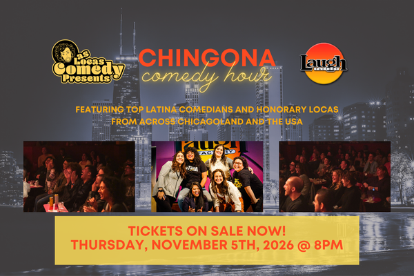 Las Locas Comedy Presents: Chingona Comedy Hour - November 5th, 2026
