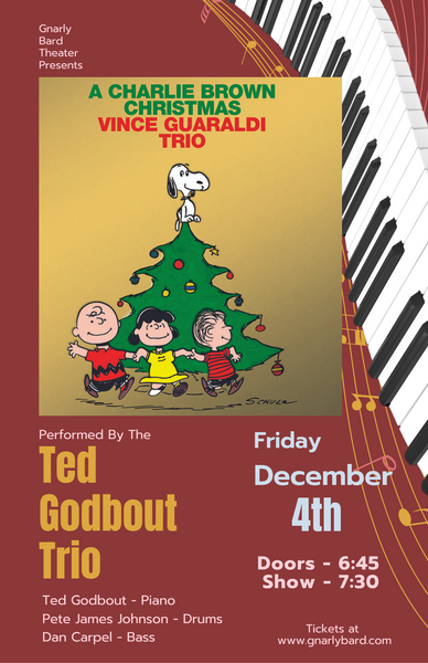 JAZZ SERIES: A CHARLIE BROWN CHRISTMAS by Vince Guaraldi Trio performed by The Ted Godbout Trio