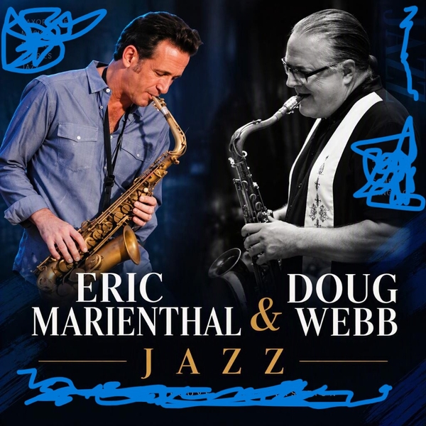 ERIC MARIENTHAL & DOUG WEBB JAZZ.. artwork from The Baked Potato
