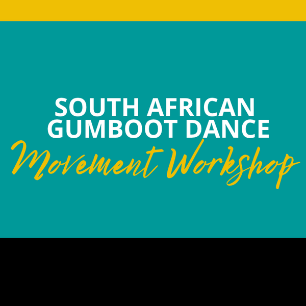 South African Gumboot Dance with Mafa Makhubalo (Youth ages 7- 15 years old)