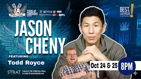 Jason Cheny w/ Todd Royce  LIVE at the L.A. Comedy Club (Sat-Sun 8pm)