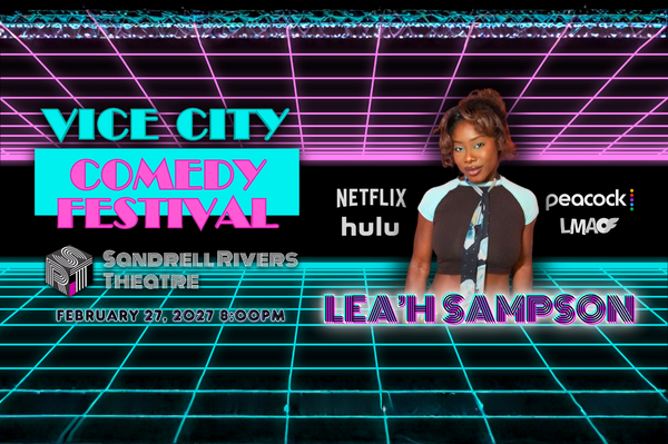 Vice City Comedy Festival Presents: Lea'h Sampson at the Sandrell Rivers Theater