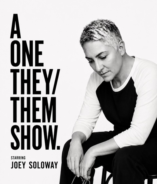 Joey Soloway: A One They/Them Show