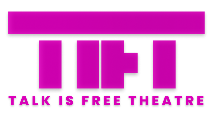 Talk Is Free Theatre