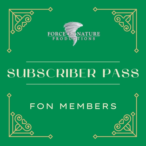 Force of Nature - Subscriber Pass (FON MEMBERS ONLY - MONTHLY)