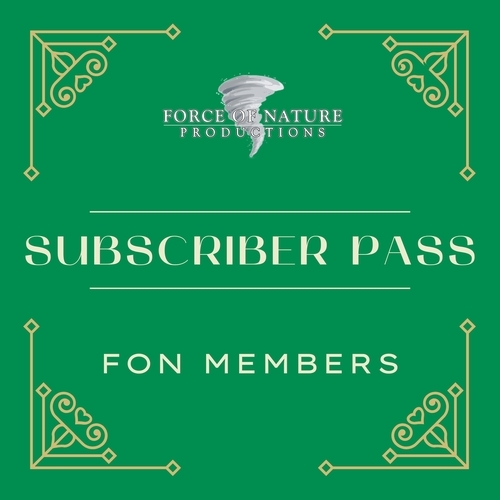 Force of Nature - Subscriber Pass (FON MEMBERS ONLY - YEARLY)