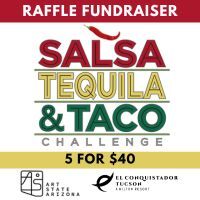 Salsa, Tequila & Taco Raffle Ticket 5 for $40